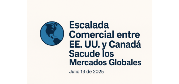 Escalada comercial entre EE.UU y Canadá sacude los mercados globales